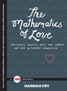 The Mathematics of Love - Hannah Fry - 9781476784892