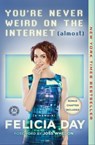 You're Never Weird on the Internet (Almost) - Felicia Day - 9781476785677