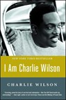 I Am Charlie Wilson - Charlie Wilson - 9781476790084