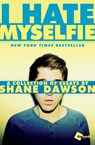 I Hate Myselfie - Shane Dawson - 9781476791586