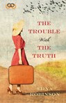 The Trouble with the Truth - Edna Robinson - 9781476793498