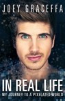 In Real Life - Joey Graceffa - 9781476794310