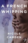 A French Whipping - Nicole Camden - 9781476795973