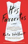 His Favorites - Kate Walbert - 9781476799414