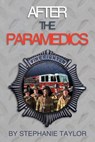 After the Paramedics - Stephanie (The Open University UK) Taylor - 9781477118436