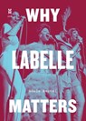 Why Labelle Matters - Adele Bertei - 9781477322901
