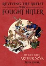 Reviving the Artist Who Fought Hitler - Irvin Ungar - 9781477333020
