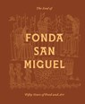The Soul of Fonda San Miguel - Tom Gilliland - 9781477333280