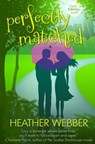 Perfectly Matched: A Lucy Valentine Novel - Heather Webber - 9781477471005