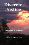 Discrete Justice - Robert R. Green - 9781477546192