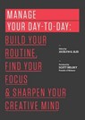 Manage Your Day-to-Day - Jocelyn K. Glei (Editor) - 9781477800676