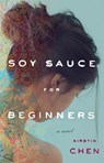 Soy Sauce for Beginners - Kirstin Chen - 9781477800959
