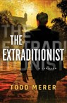 The Extraditionist - Todd Merer - 9781477806012