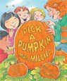 Pick a Pumpkin, Mrs. Millie! - COX,  Judy - 9781477810651