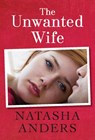 The Unwanted Wife - Natasha Anders - 9781477818060