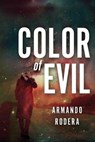 Color of Evil - RODERA,  Armando - 9781477822708