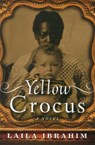 Yellow Crocus - Laila Ibrahim - 9781477824757