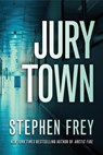 Jury Town - Stephen Frey - 9781477827697