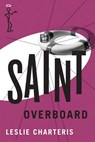 Saint Overboard - Leslie Charteris - 9781477842751