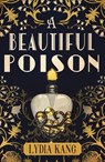 A Beautiful Poison - Lydia Kang - 9781477848876