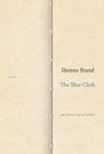 The Blue Clerk: Ars Poetica in 59 Versos - Dionne Brand - 9781478000068