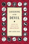 Laughing at the Devil - Amy Laura Hall - 9781478000129