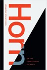 Horn, or the Counterside of Media - Henning Schmidgen - 9781478017721