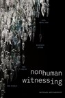 Nonhuman Witnessing - Michael Richardson - 9781478025641