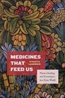 Medicines That Feed Us - Stacey A. Langwick - 9781478033226