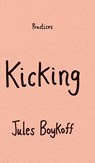Kicking - Jules Boykoff - 9781478033882