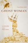 Ghost Woman - Crystal Simone Smith - 9781478034087