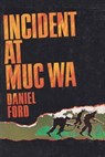 Incident at Muc Wa - Daniel Ford - 9781478178187