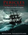 Pericles, Prince of Tyre In Plain and Simple English: A Modern Translation and the Original Version - Bookcaps - 9781478187530