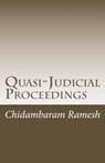 Quasi-Judicial Proceedings: Under the Indian Legal Framework - Chidambaram Ramesh - 9781478203162