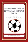 The Best Ever Book of Tottenham Hotspur Jokes - YOUNG,  Mark Geoffrey - 9781478331490