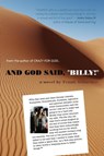 And God Said, Billy! - A Novel - Frank Schaeffer - 9781478700012
