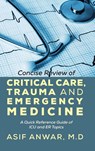 Concise Review of Critical Care, Trauma and Emergency Medicine - Asif Anwar - 9781478715733