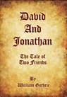 David and Jonathan - William Guthrie - 9781478728696