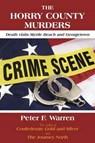 The Horry County Murders - WARREN,  Peter F - 9781478729723