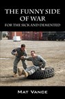 The Funny Side of War - Mat Vance - 9781478755708