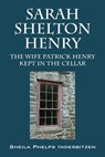 Sarah Shelton Henry - Sheila Phelps Inderbitzen - 9781478768852