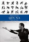 Practical Qin Na Part Two - Zhao Da Yuan ; Tom Bisio - 9781478775744