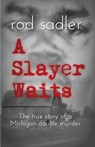A Slayer Waits - Rod Sadler - 9781478790365