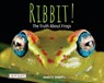 Ribbit! the Truth about Frogs - Annette Whipple - 9781478875888