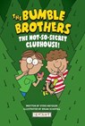 The Bumble Brothers: The Not-So-Secret Clubhouse (Bumble Brothers #2): The Not-So-Secret Clubhouse (Bumble Brothers #2) - Steve Metzger - 9781478881940