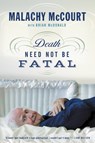 Death Need Not Be Fatal - Malachy McCourt ; Brian McDonald - 9781478917052