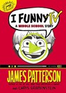 I Funny TV - PATTERSON,  James ; Grabenstein, Chris - 9781478962014