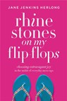 Rhinestones On My Flip-Flops - Jane Jenkins Herlong - 9781478974345
