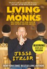Living with the Monks - Jesse Itzler - 9781478993421