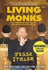 Living with the Monks - Jesse Itzler - 9781478993438